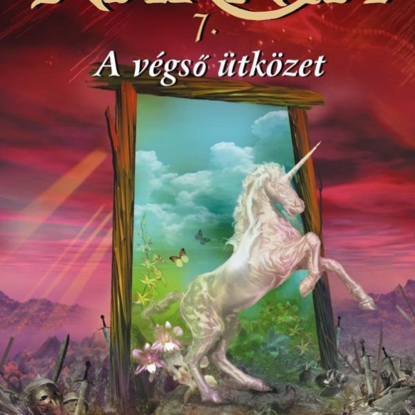 NARNIA 7. - A VÉGSŐ ÜTKÖZET - ILLUSZTRÁLT KIADÁS