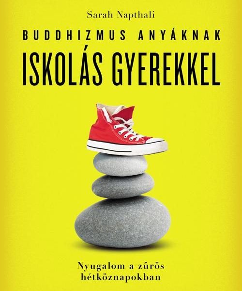 BUDDHIZMUS ANYÁKNAK ISKOLÁS GYEREKKEL