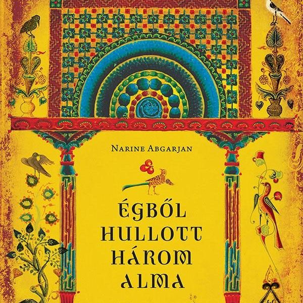 ÉGBŐL HULLOTT HÁROM ALMA - MARANI KRÓNIKÁK ÉS EGYÉB TÖRTÉNETEK