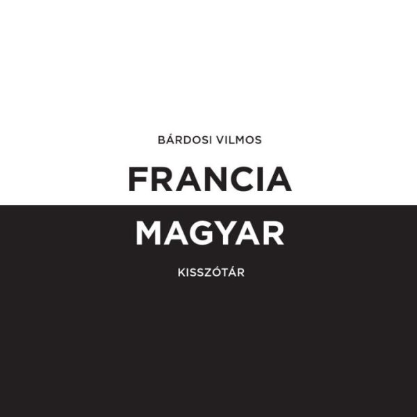FRANCIA-MAGYAR KISSZÓTÁR + ONLINE SZÓTÁRCSOMAG