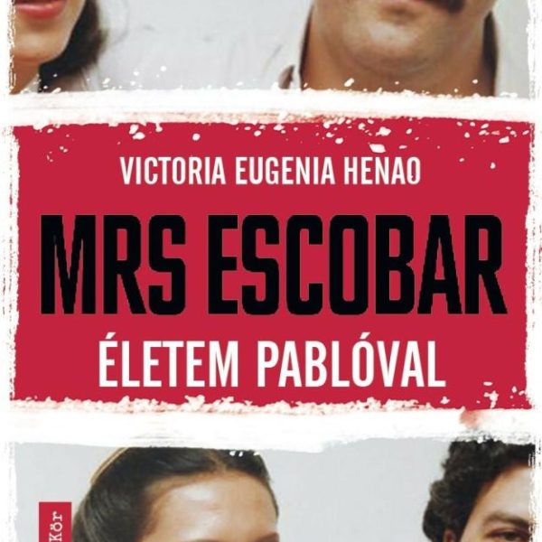 MRS. ESCOBAR - ÉLETEM PABLÓVAL