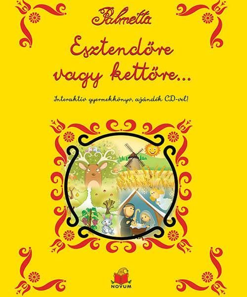 ESZTENDŐRE VAGY KETTŐRE INTERAKTÍV GYERMEKKÖNYV, CD-VEL