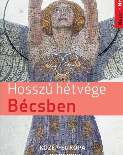 HOSSZÚ HÉTVÉGÉK BÉCSBEN