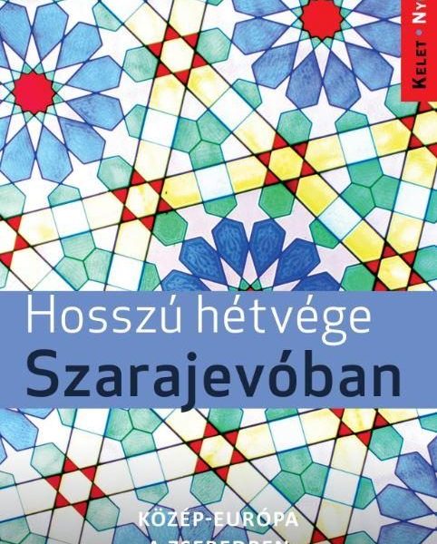 HOSSZÚ HÉTVÉGÉK SZARAJEVÓBAN