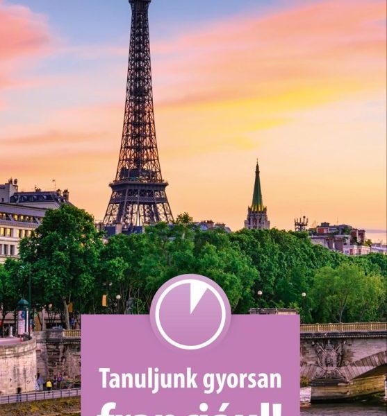 TANULJUNK GYORSAN FRANCIÁUL! - CD-MELLÉKLETTEL