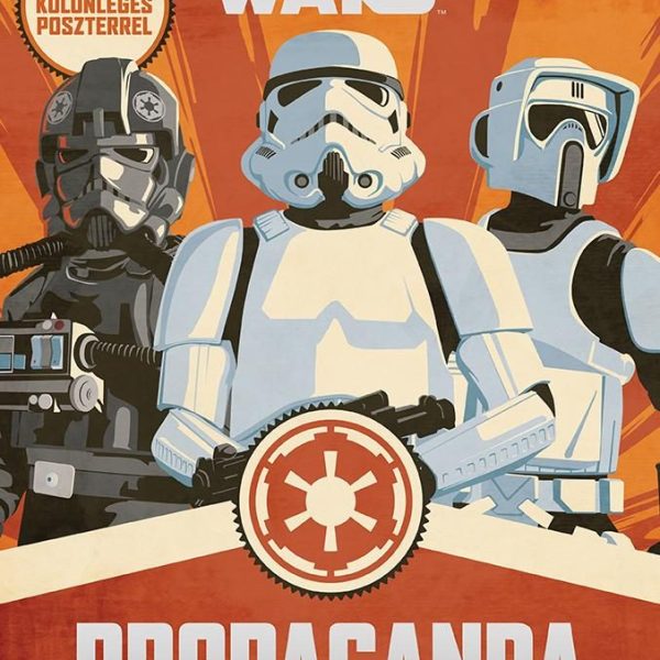 STAR WARS - PROPAGANDA - A MEGGYŐZÉS GÉPEZETE