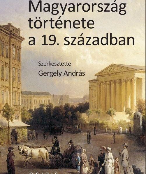 MAGYARORSZÁG TÖRTÉNETE A 19. SZÁZADBAN -  FŰZÖTT