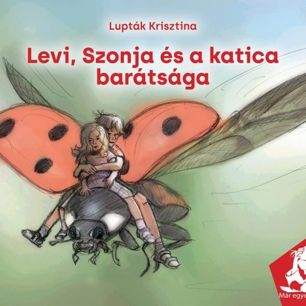 LEVI, SZONJA ÉS A KATICA BARÁTSÁGA