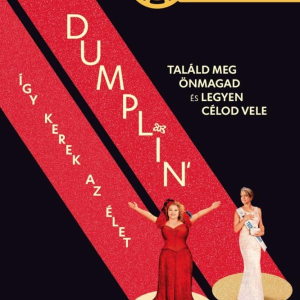 DUMPLIN - ÍGY KEREK AZ ÉLET - (FILMES BORÍTÓVAL)