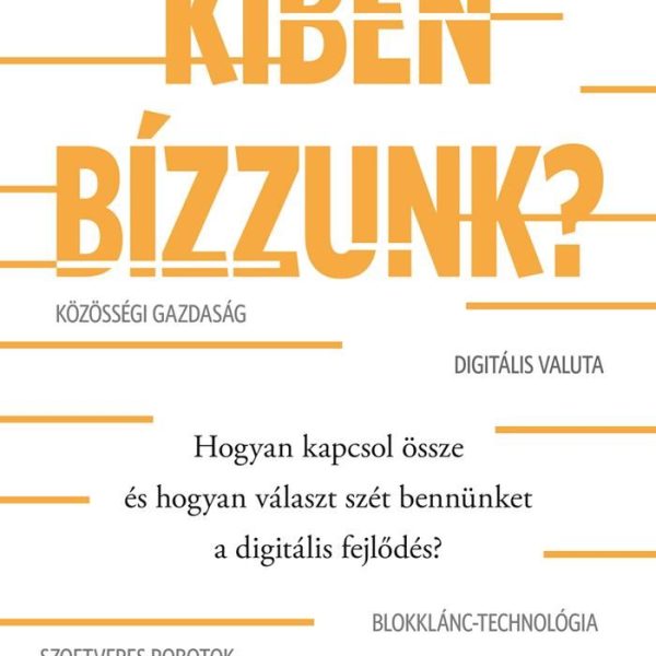 KIBEN BÍZZUNK?