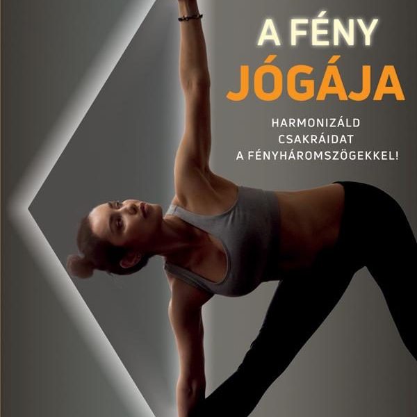 A FÉNY JÓGÁJA