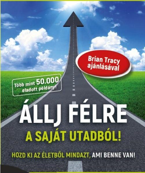 ÁLLJ FÉLRE A SAJÁT UTADBÓL! - ÚJ
