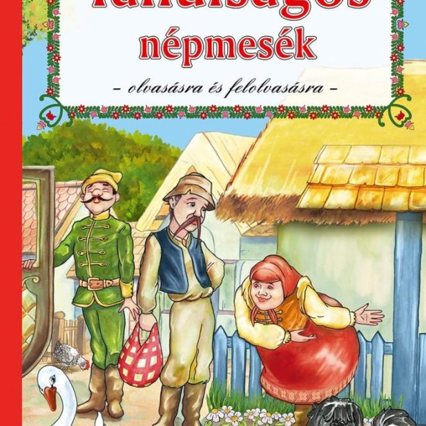TANULSÁGOS NÉPMESÉK - 2.ÁTDOLGOZOTT KIADÁS