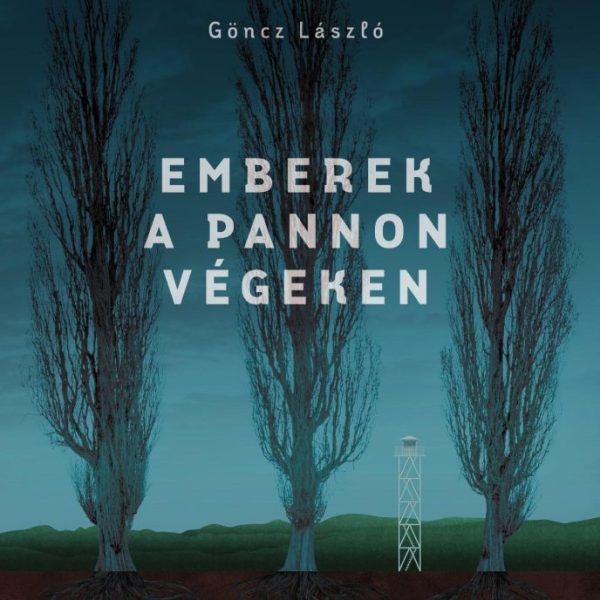 EMBEREK A PANNON VÉGEKEN