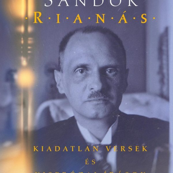 RIANÁS - KIADATLAN VERSEK ÉS KISPRÓZAI ÍRÁSOK - ÜKH 2019