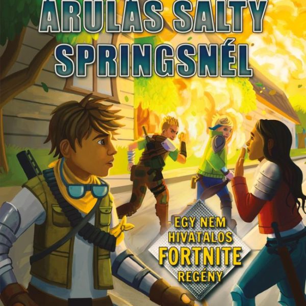 A BATTLE ROYALE FOGSÁGÁBAN 3. - ÁRULÁS SALTY SPRINGSNÉL - EGY NEM HIVATALOS FORT