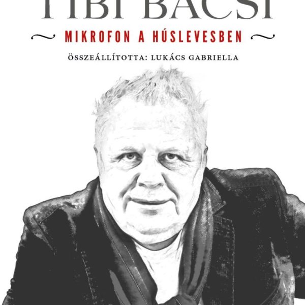 DÉVÉNYI TIBI BÁCSI - MIKROFON A HÚSLEVESBEN