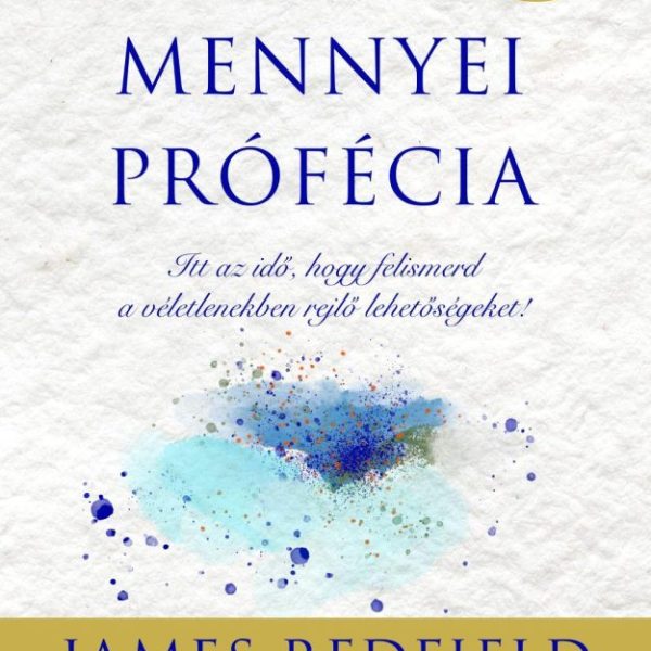 A MENNYEI PRÓFÉCIA - (ÚJ, BŐVÍTETT KIADÁS)