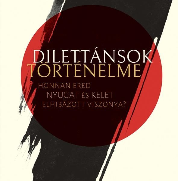 DILETTÁNSOK TÖRTÉNELME