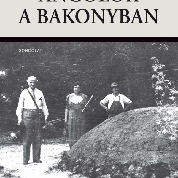ANGOLOK A BAKONYBAN