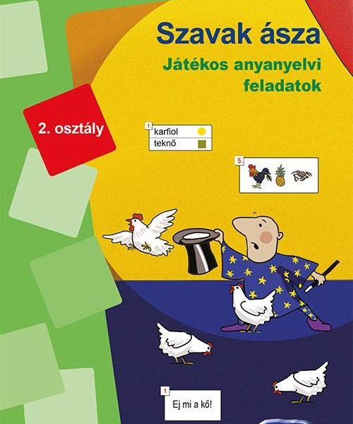 SZAVAK ÁSZA - JÁTÉKOS ANYANYELVI FELADATOK 2. OSZTÁLY