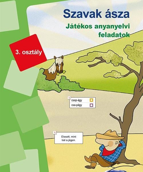 SZAVAK ÁSZA - JÁTÉKOS ANYANYELVI FELADATOK 3. OSZTÁLY