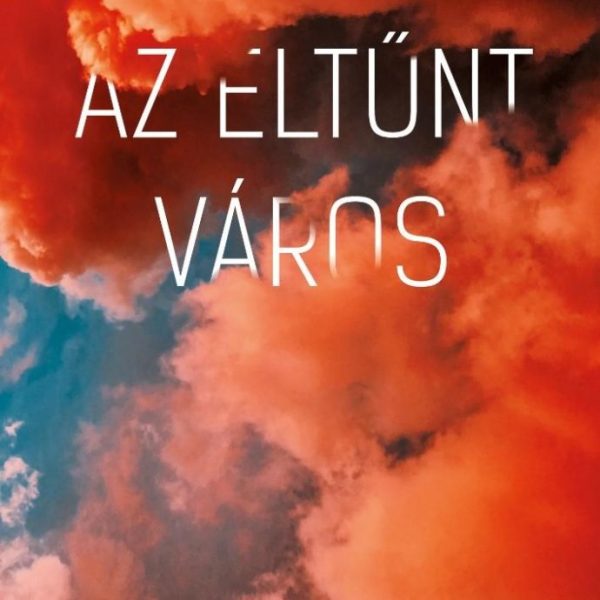 AZ ELTŰNT VÁROS