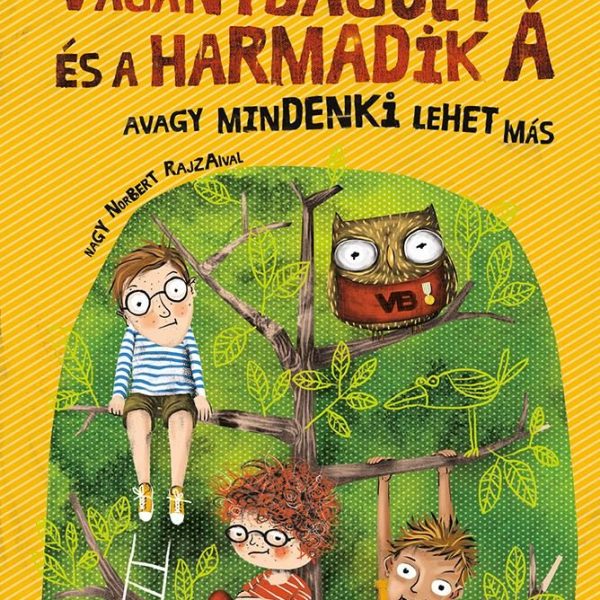 VAGÁNYBAGOLY ÉS A HARMADIK Á - ÜKH 2019