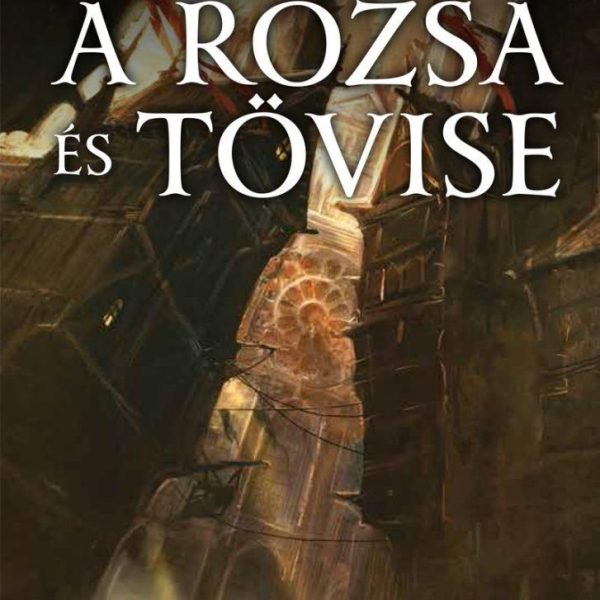 A RÓZSA ÉS TÖVISE - RIYRIA - A KEZDETEK 2.KÖTET