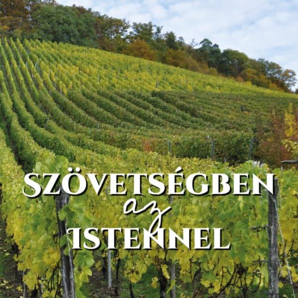 SZÖVETSÉGBEN AZ ISTENNEL