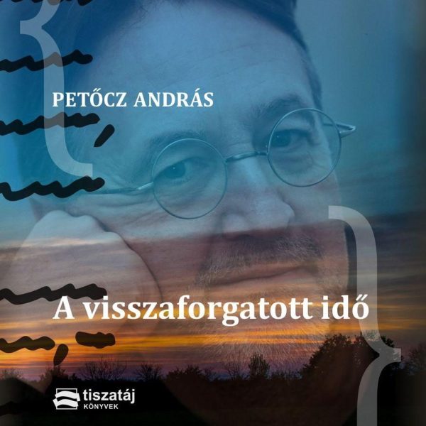 A VISSZAFORGATOTT IDŐ