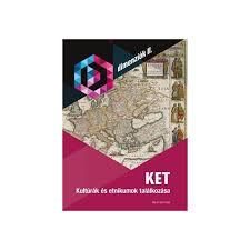 KET - KULTÚRÁK ÉS ETNIKUMOK TALÁLKOZÁSA - DIMENZIÓK II.