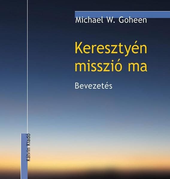 KERESZTYÉN MISSZIÓ MA - BEVEZETÉS