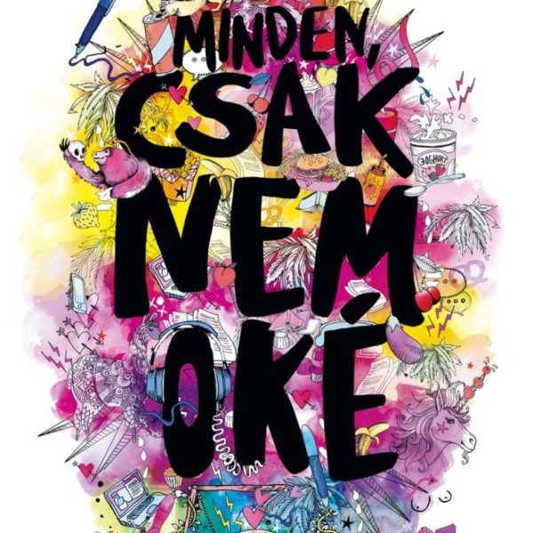 MINDEN, CSAK NEM OKÉ