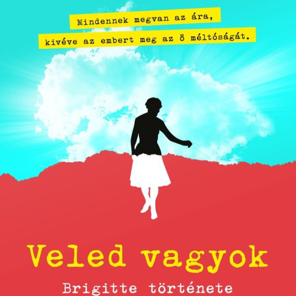 VELED VAGYOK - BRIGITTE TÖRTÉNETE
