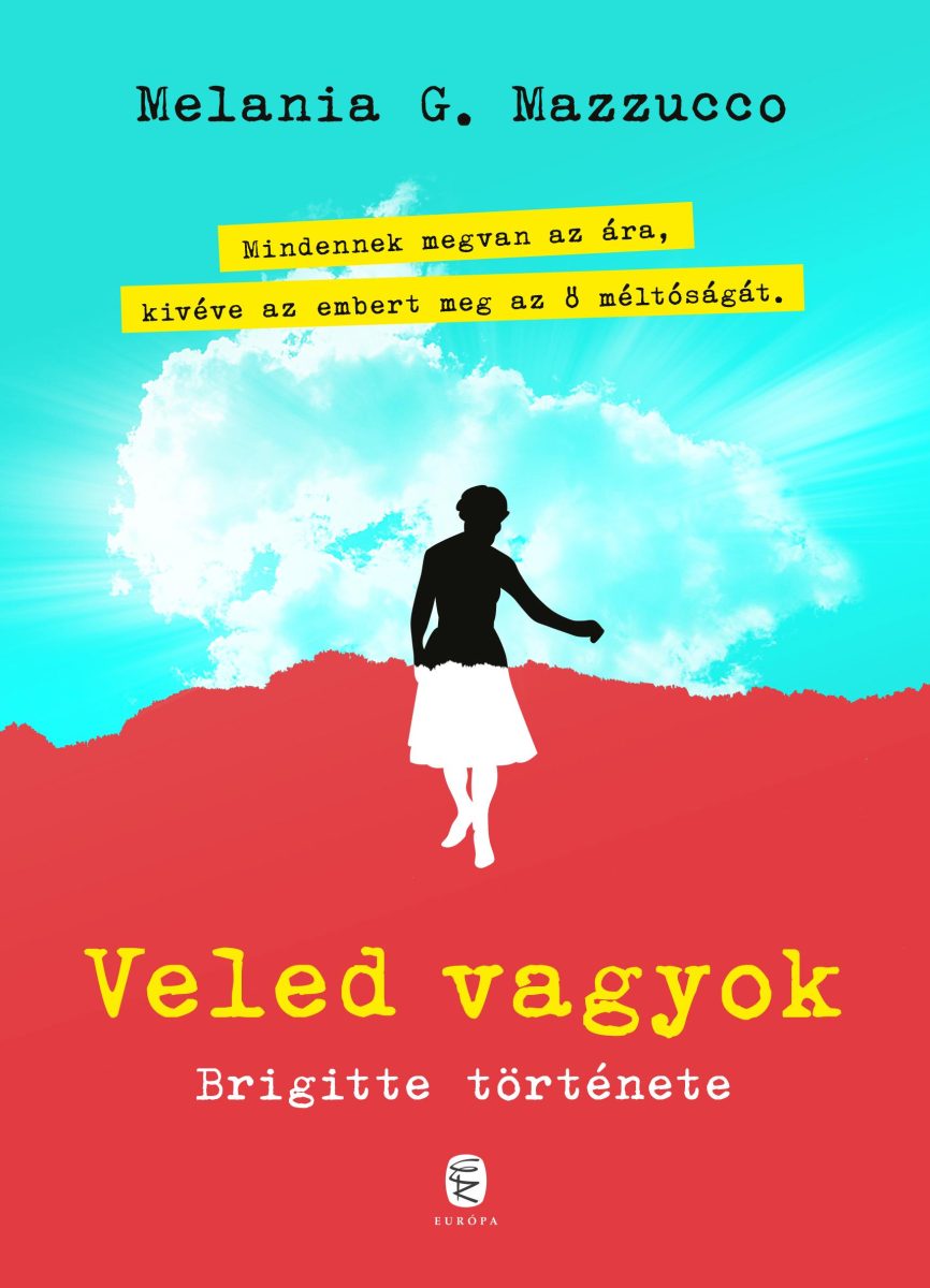 VELED VAGYOK - BRIGITTE TÖRTÉNETE