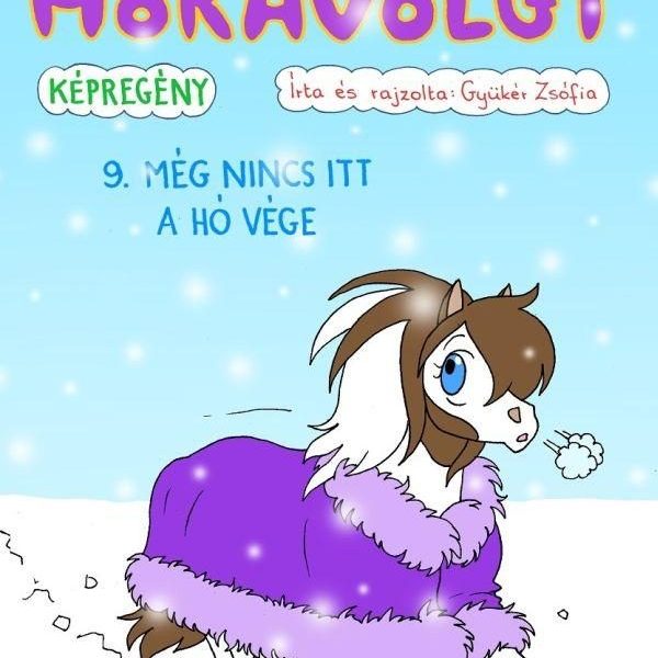 HÓKAVÖLGY 9. - MÉG NINCS ITT A HÓ VÉGE