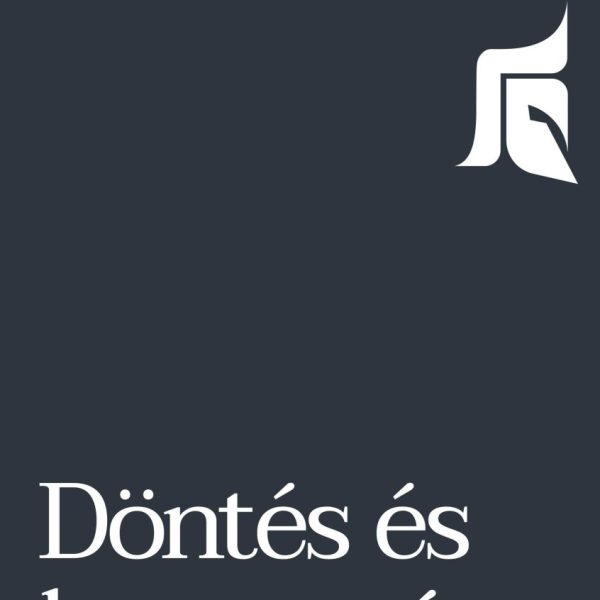 DÖNTÉS ÉS HAGYOMÁNY