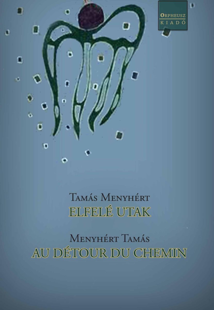 ELFELÉ UTAK - AU DÉTOUR DU CHEMIN