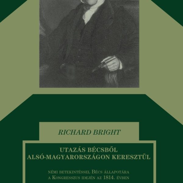 UTAZÁS BÉCSBŐL ALSÓ-MAGYARORSZÁGON KERESZTÜL