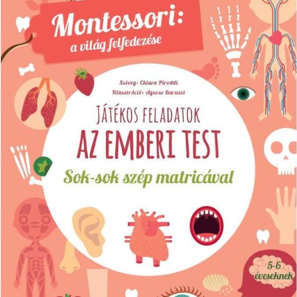 JÁTÉKOS FELADATOK - AZ EMBERI TEST (MONTESSORI: A VILÁG FELFEDEZÉSE)