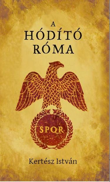 A HÓDÍTÓ RÓMA