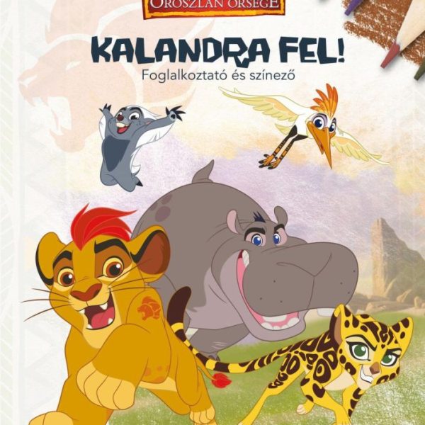 KALANDRA FEL! - DISNEY JUNIOR FOGLALKOZTATÓ ÉS SZÍNEZŐ
