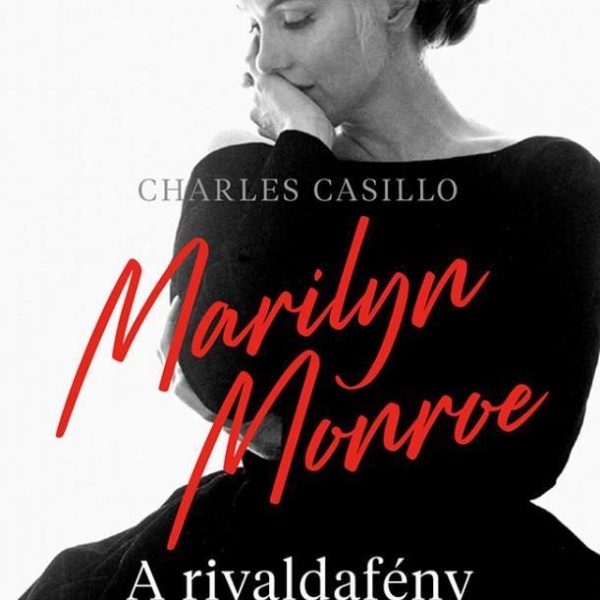 MARILYN MONROE - A RIVALDAFÉNY ÁRNYÉKÁBAN