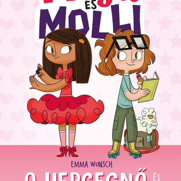 A HERCEGNŐ ÉS AZ EGYÁLTALÁN NEM HERCEGNŐ - MAJA ÉS MOLLI