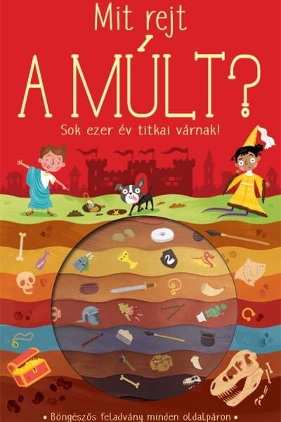MIT REJT A MÚLT?