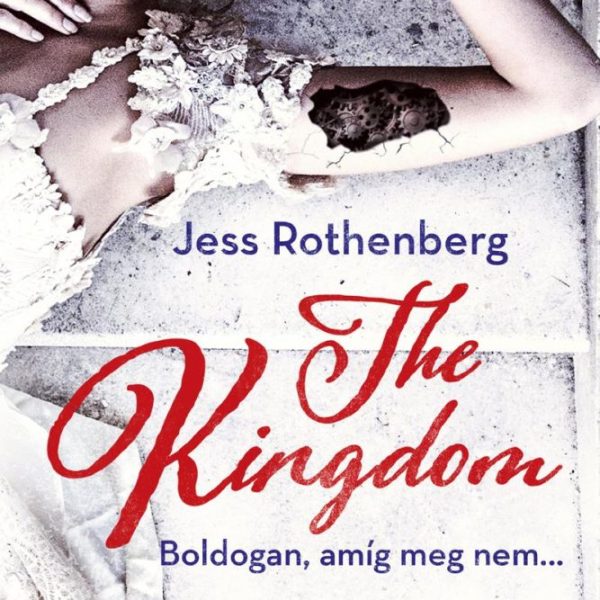 THE KINGDOM - BOLDOGAN, AMÍG MEG NEM