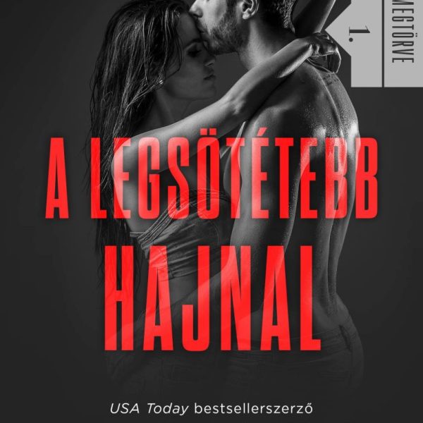 A LEGSÖTÉTEBB HAJNAL (MEGTÖRVE 1.)
