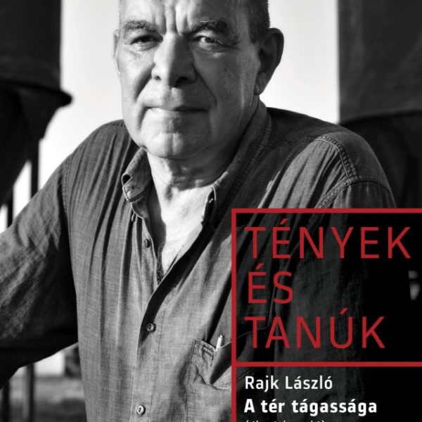A TÉR TÁGASSÁGA - TÉNYEK ÉS TANÚK