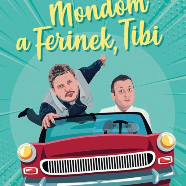 MONDOM A FERINEK, TIBI